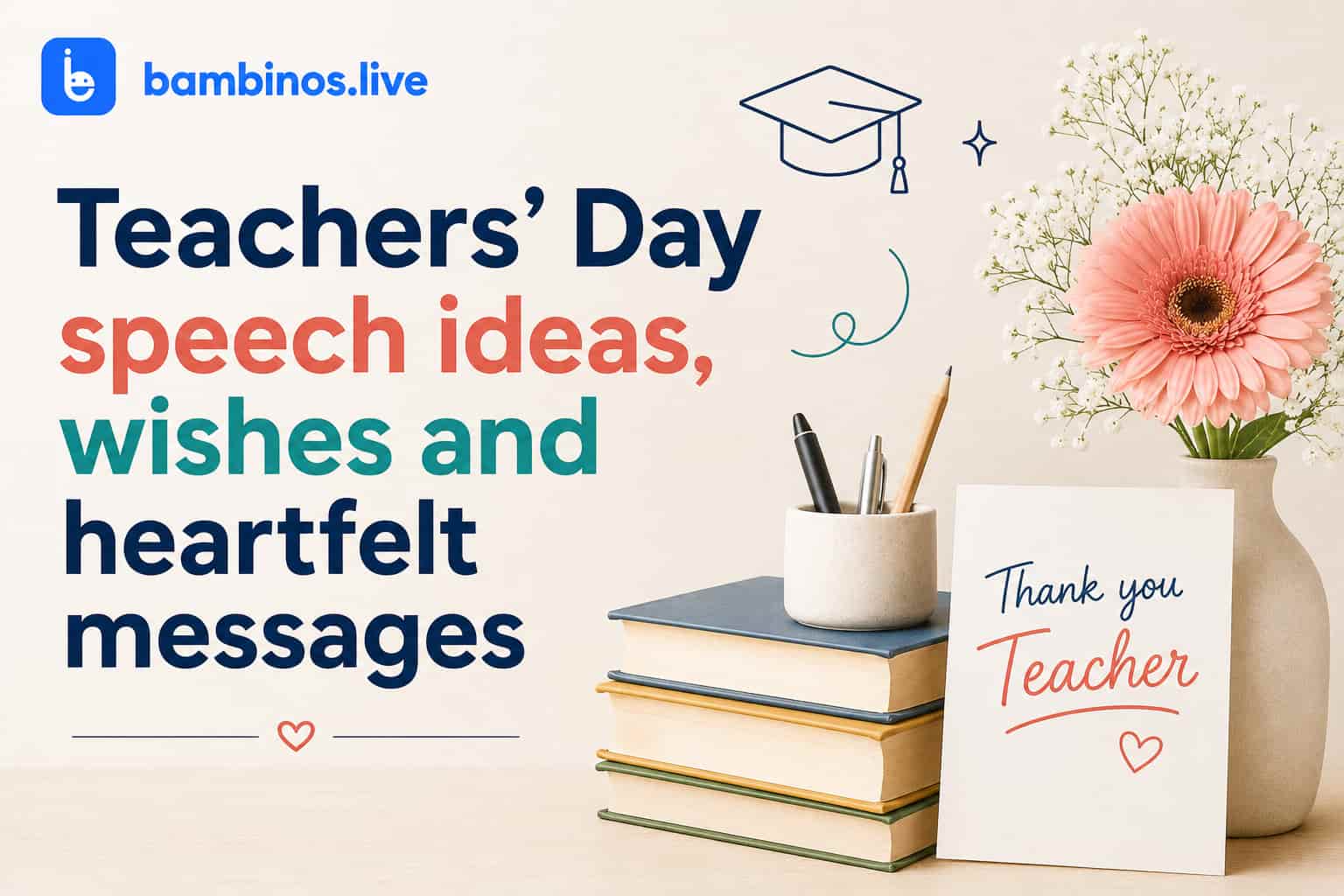 Teachers’ Day speech ideas, wishes and heartfelt messages
